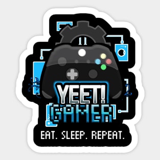 Yeet Gamer - Video Games Trendy Graphic Saying - Eat Sleep Repeat Sticker